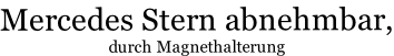 Mercedes Stern abnehmbar, durch Magnethalterung